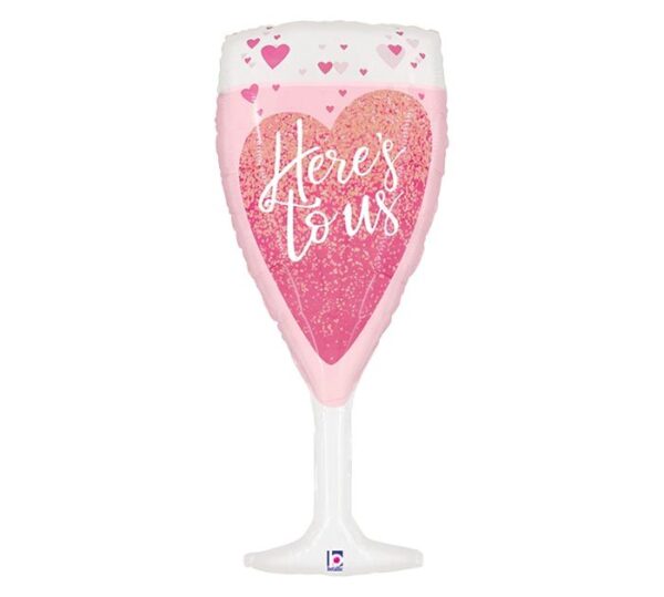 "Heres To Us!" Pink Champagne Glass Balloon