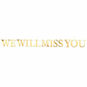 Foil We Will Miss You Streamer 5.5"x6.5'
